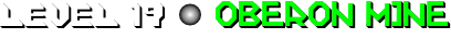 LEVEL 19: Oberon Mine