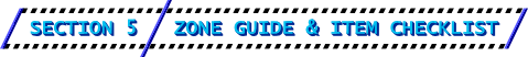 Section 5: Zone Guide & Item Checklist