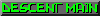 Descent Main